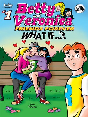 cover image of Betty and Veronica: Friends Forever: What If?
